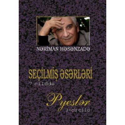  Se�ilmi? ?s?rl?ri. (Yeddi cildd?). III cild (Pyesl?r).