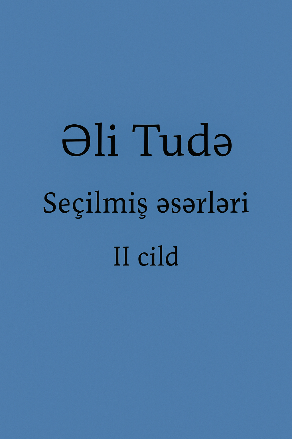 Se�ilmi? ?s?rl?ri. II cild