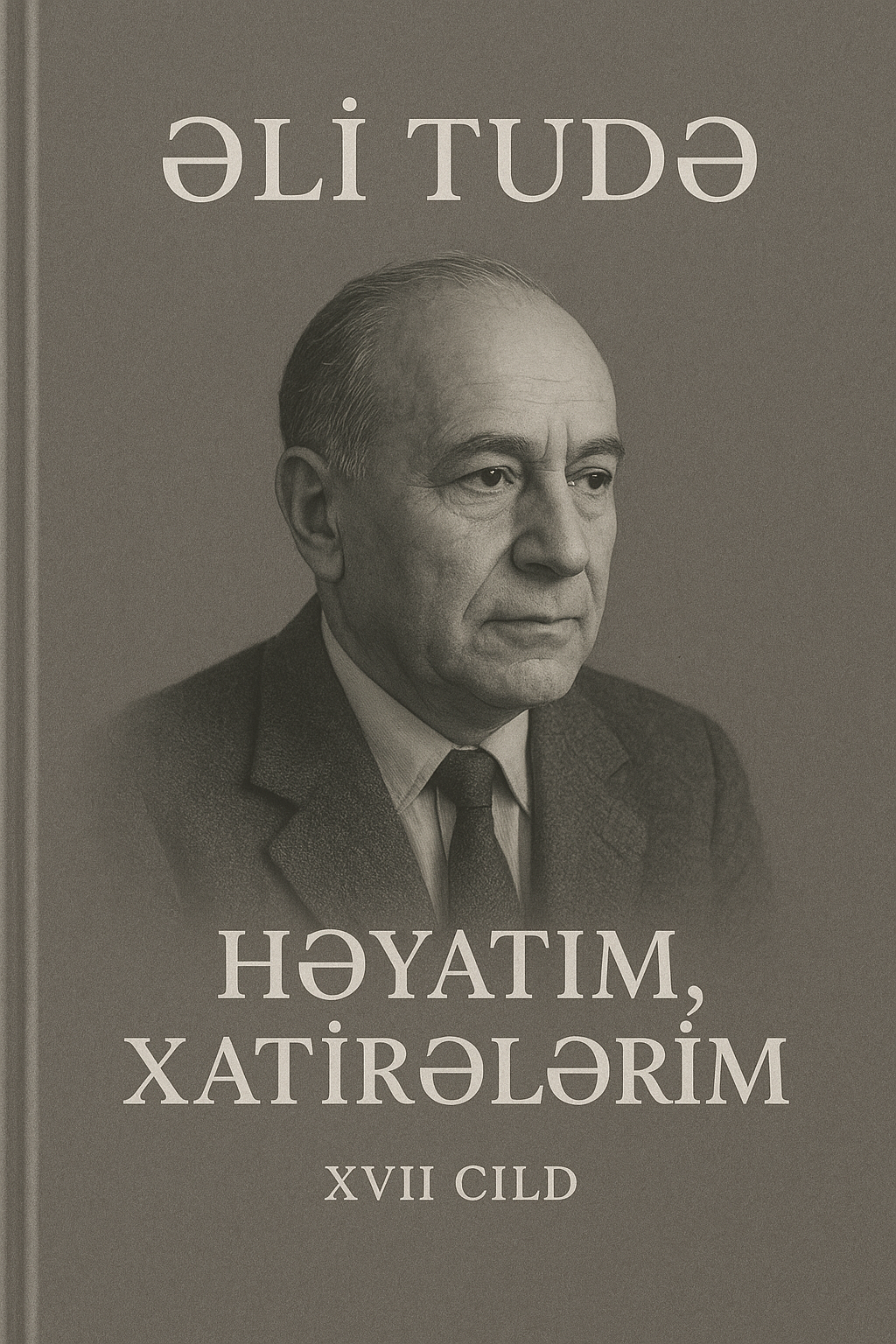 H?yat?m, xatir?l?rim. XVII cild