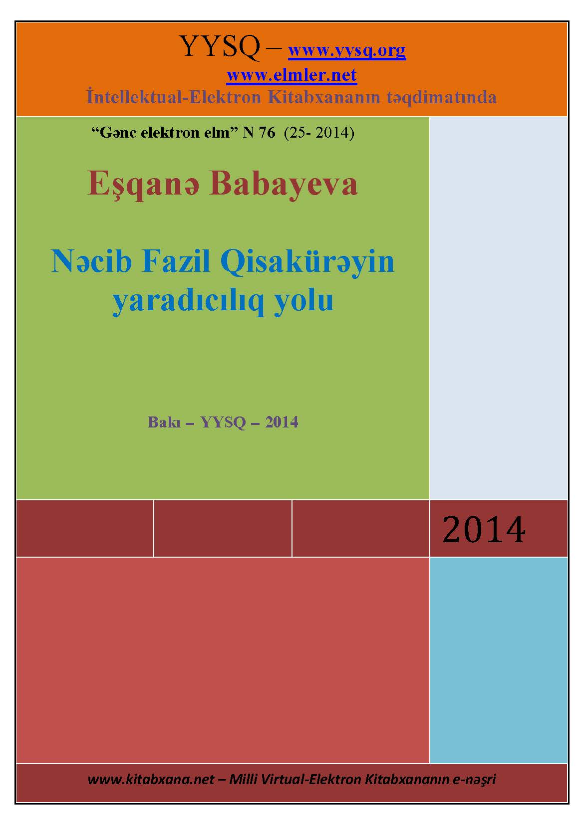 N?cib Fazil Q?sak�r?yin yarad?c?l?q yolu: Monoqrafiya