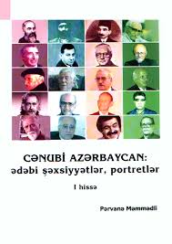 C?nubi Az?rbaycan: ?d?bi ??xsiyy?tl?r, portretl?r. I hiss?