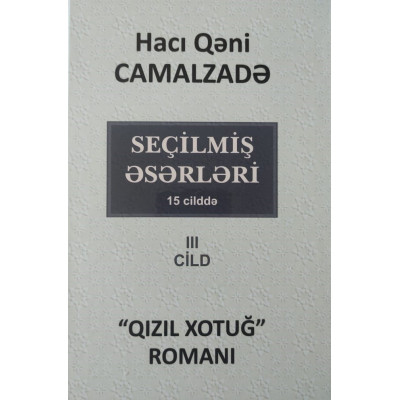 Q?z?l Xotu? (roman). III cild