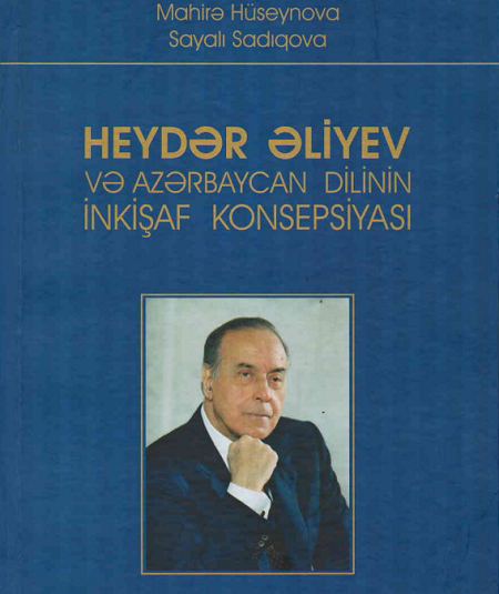 Heyd?r ?liyev v? Az?rbaycan dilinin inki?af konsepsiyas?