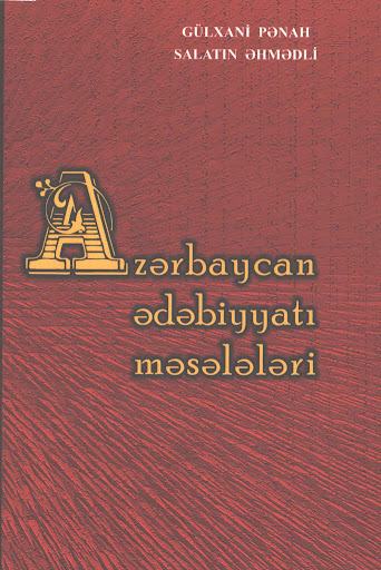 Az?rbaycan ?d?biyyat? m?s?l?l?ri (m�asir ?d?bi m�hit? �mumi bax??)