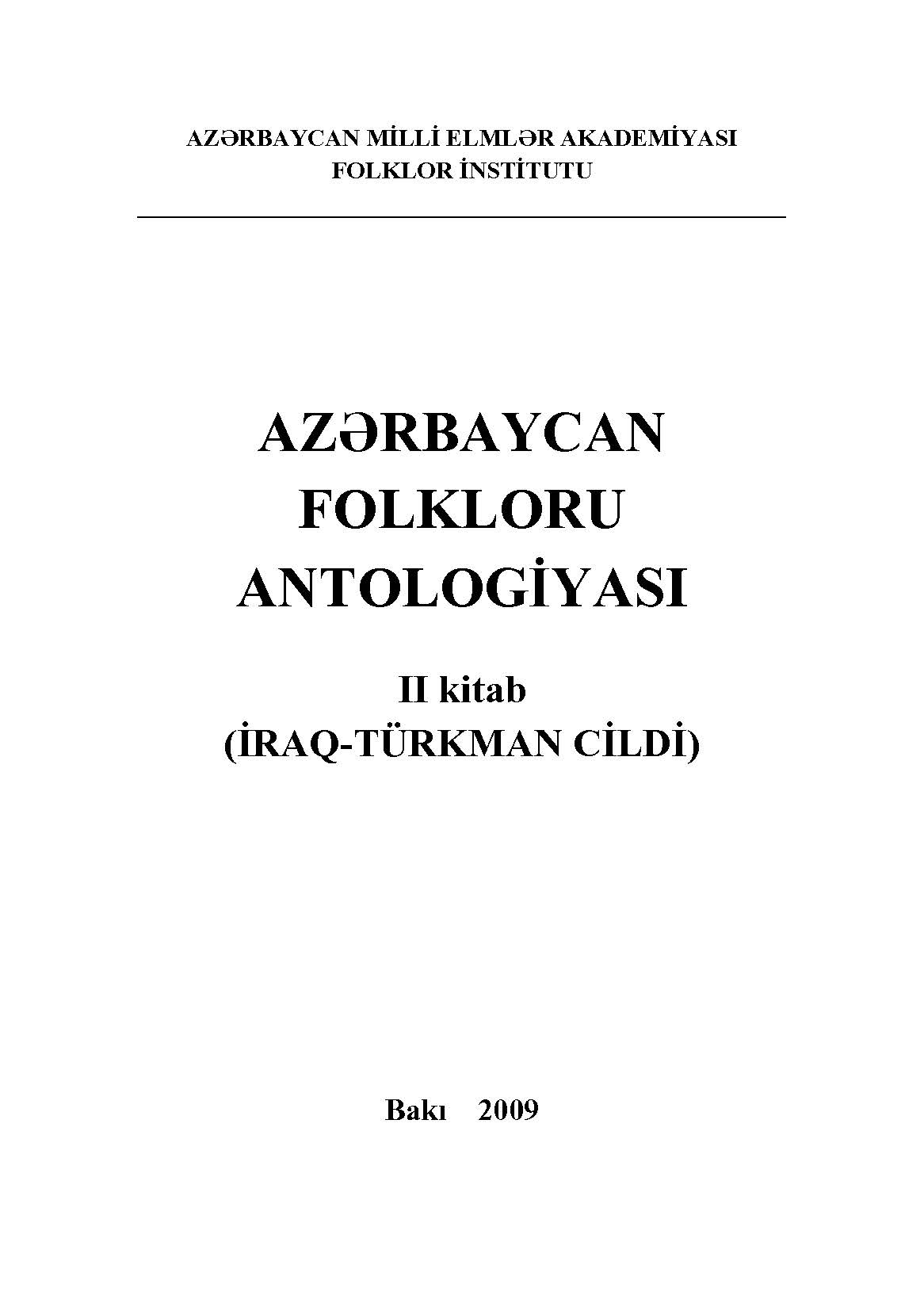 Az?rbaycan folkloru antologiyas?: II kitab :?raq-t�rkman cildi