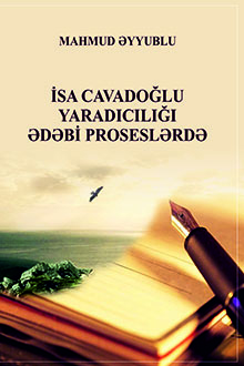 ?sa Cavado?lu yarad?c?l??? ?d?bi prosesl?rd?: elmi-publisistik ?s?r
