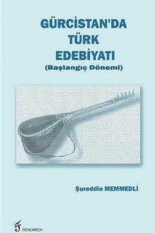 G�rcistan'da T�rk Edebiyyat?: ba?lang?� d�nemi