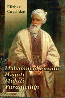 M?h?mm?d F�zuli: h?yat?, m�hiti, yarad?c?l???