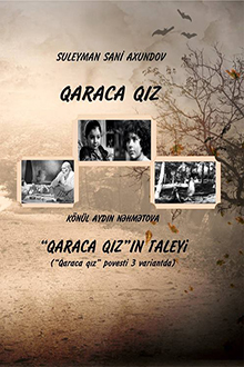 Qaraca q?z: K�n�l Ayd?n N?hm?tova. "Qaraca q?z?n" taleyi