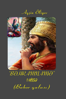 B?hramnam?: I hiss?: Bab?r qalas?