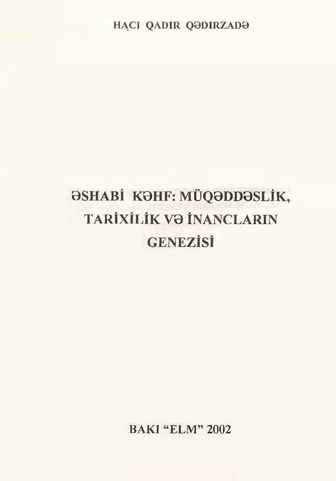 ?SHAB? K?HF: M�Q?DD?SL?K, TAR?X?L?K V? ?NANCLARIN GENEZ?S?