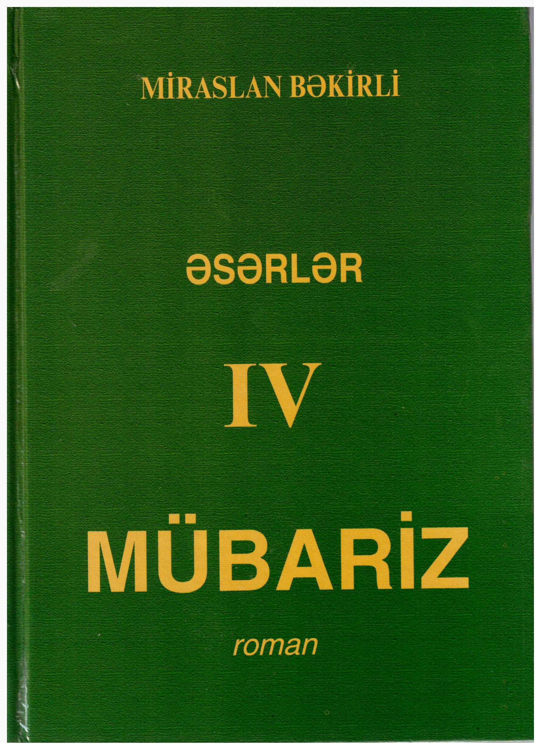 ?s?rl?r. IV cild: M�bariz (roman)