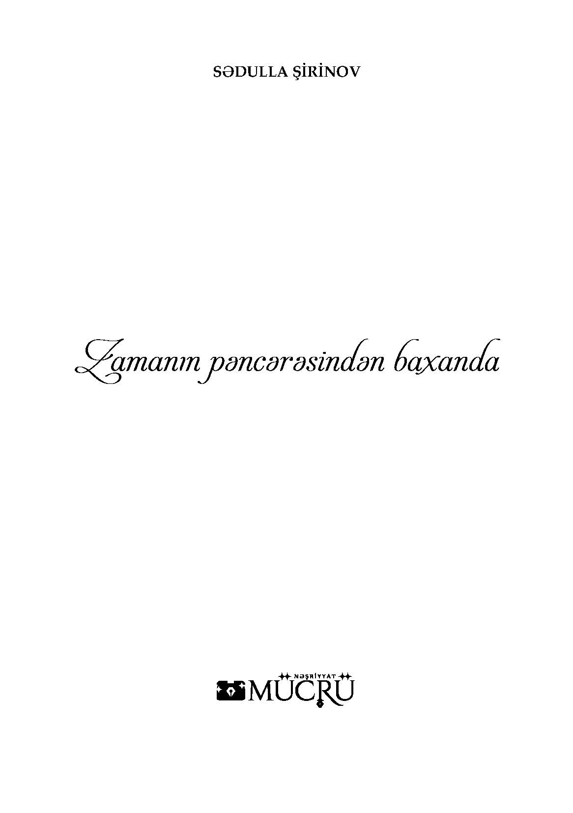 "Zaman?n p?nc?r?sind?n baxanda"