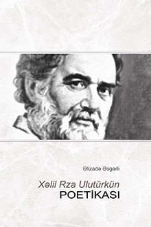 X?lil Rza Ulut�rk�n poetikas?