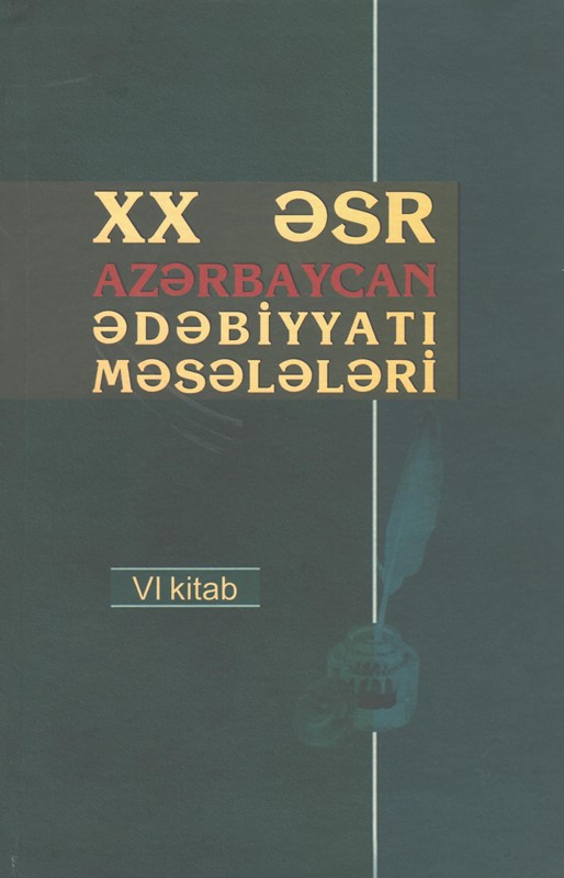 XX ?sr Az?rbaycan ?d?biyyat? m?s?l?l?ri. VI kitab