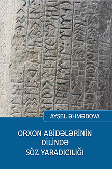 Orxon abid?l?rinin dilind? s�z yarad?c?l???