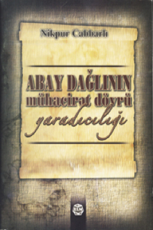 Abay Da?l?n?n m�hacir?t d�vr� yarad?c?l???