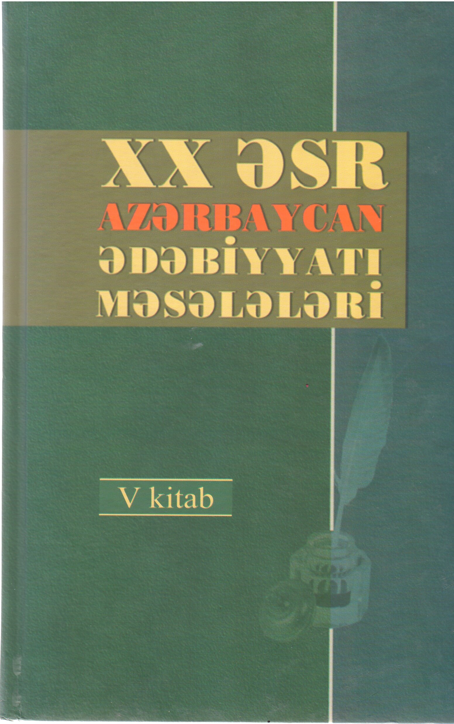 XX ?sr Az?rbaycan ?d?biyyat? m?s?l?l?ri. V kitab