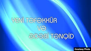 Yeni t?f?kk�r v? ?d?bi t?nqid