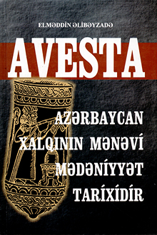 "Avesta" Az?rbaycan xalq?n?n m?n?vi m?d?niyy?ti tarixidir