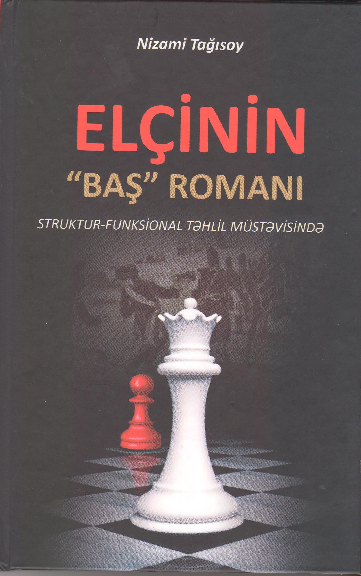El�inin �Ba?� roman? struktur?funksional t?hlil m�st?visind?