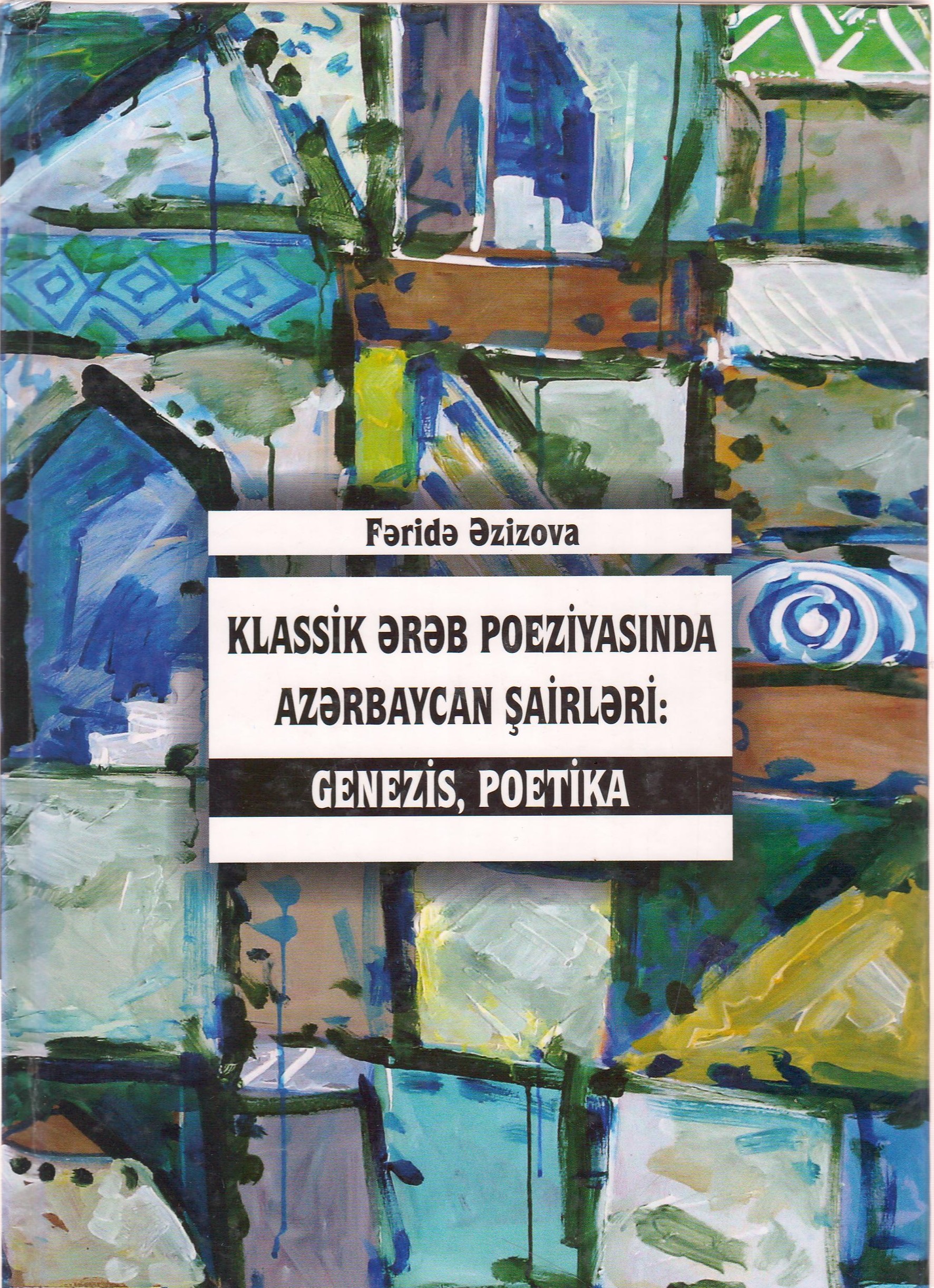 Klassik ?r?b poeziyas?nda Az?rbaycan ?airl?ri: genezis, poetika (VIII-XI ?srl?r)